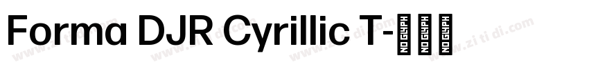Forma DJR Cyrillic T字体转换 Forma DJR Cyrillic T字体转换